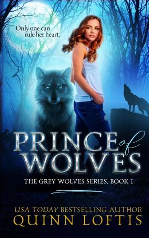 Prince of Wolves de Quinn A. Loftis