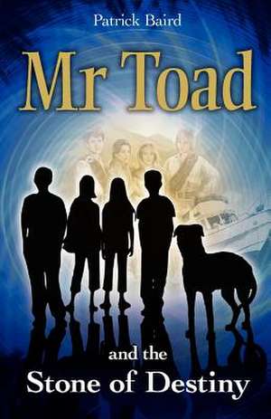 MR Toad and the Stone of Destiny de Patrick Baird