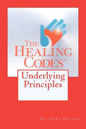 The Healing Codes de Jerry Graham