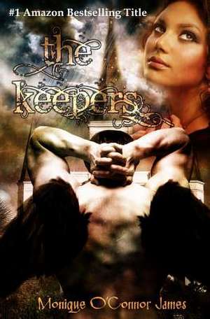 The Keepers de Monique O'Connor James