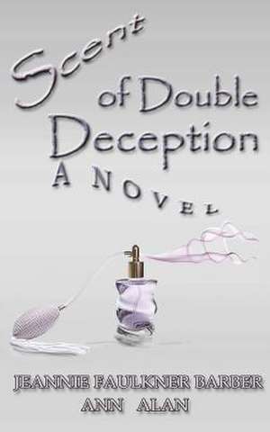 Scent of Double Deception de Ann Alan