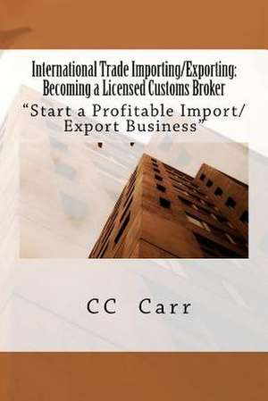 International Trade Importing/Exporting de CC Carr