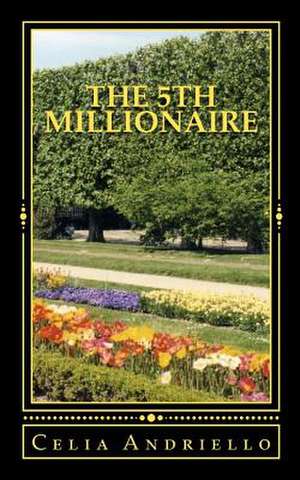 The 5th Millionaire de Celia A. Andriello