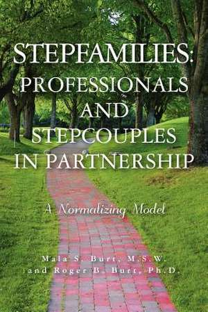 Stepfamilies de Roger B. Burt Ph. D.