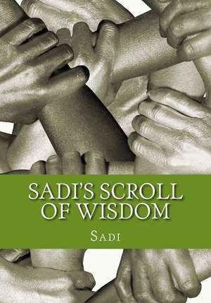 Sadi's Scroll of Wisdom de Sa D. I.