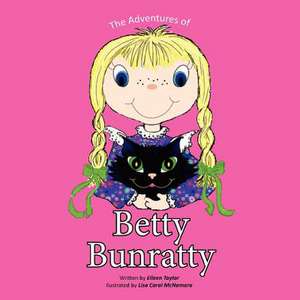 The Adventures of Betty Bunratty de Eileen Taylor