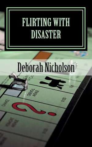 Flirting with Disaster de Deborah Nicholson