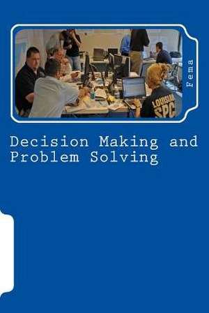 Decision Making and Problem Solving de Fema