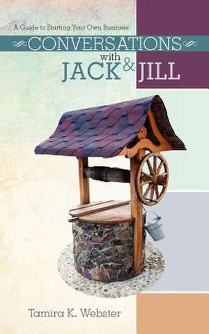 Conversations with Jack & Jill de Tamira K. Webster