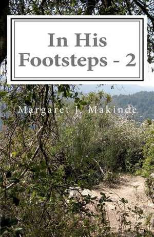 In His Footsteps 2 de Margaret J. Makinde