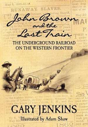 John Brown and the Last Train de MR Gary Jenkins