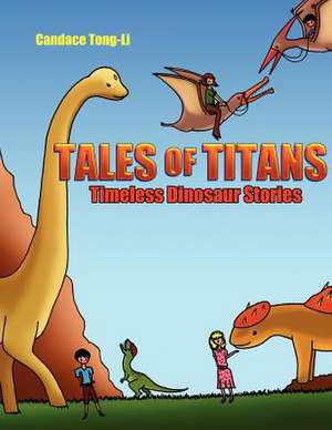 Tales of Titans de Candace Tong-Li