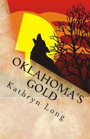 Oklahoma's Gold de Kathryn Long