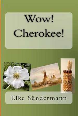 Wow! Cherokee! de Elke Sundermann