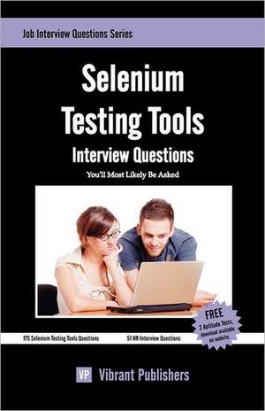 Selenium Testing Tools Interview Questions You'll Most Likely Be Asked de Virbrant Publishers