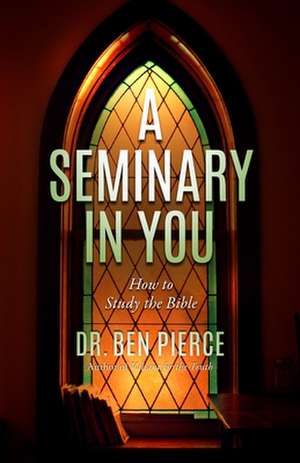 A Seminary in You de Ben C. Pierce