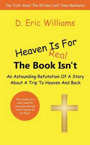 Heaven Is for Real de D. Eric Williams