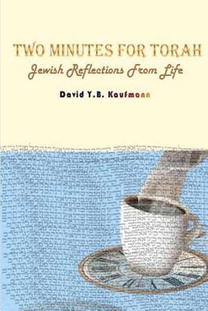 Two Minutes for Torah de David Y. B. Kaufmann