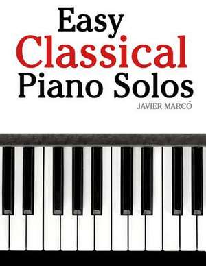 Easy Classical Piano Solos de Javier Marco