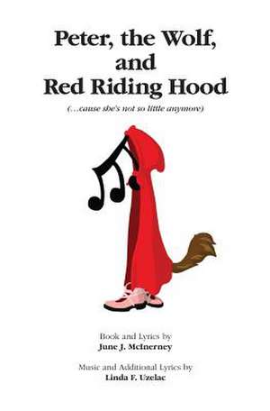 Peter, Wolf, and Red Riding Hood de June J. McInerney