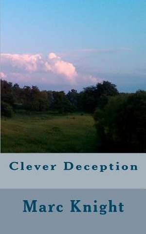 Clever Deception de Marc Knight