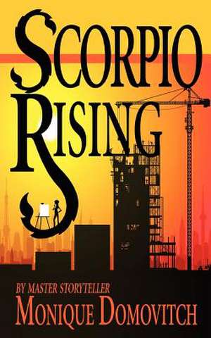 Scorpio Rising de Monique Domovitch