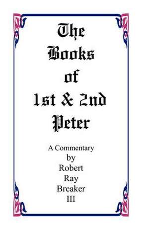 The Book of 1st and 2nd Peter de Robert R. III Breaker