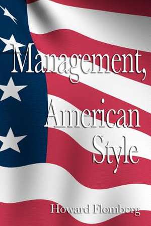 Management, American Style de Howard Flomberg