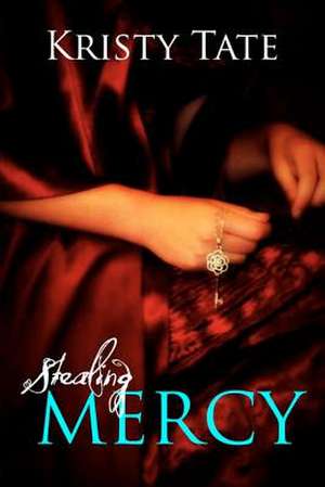 Stealing Mercy de Kristy Tate