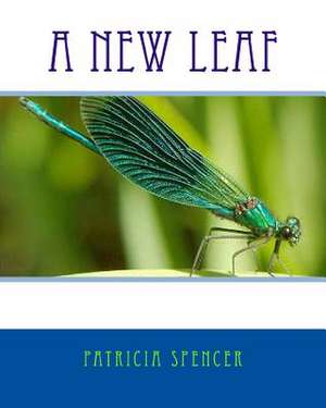 A New Leaf de Patricia Marie Spencer