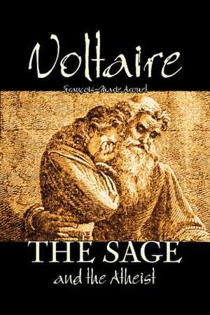 The Sage and the Atheist de Voltaire