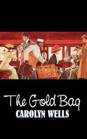 The Gold Bag Jam by Carolyn Wells, Fiction, Action & Adventure, Mystery & Detective de Carolyn Wells