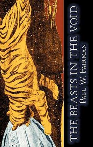 The Beasts in the Void by Paul W Fairman, Science Fiction, Fantasy de Paul W. Fairman