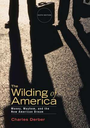 Wilding of America de Charles Derber