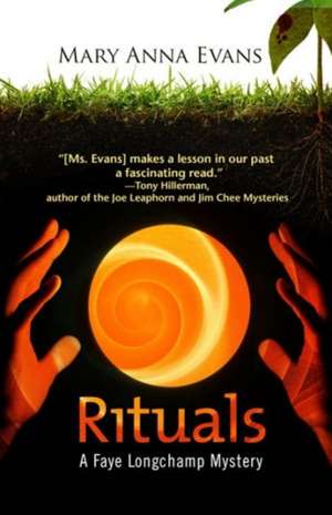 Rituals: A Faye Longchamp Mystery de Mary Anna Evans