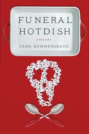 Funeral Hotdish de Jana Bommersbach