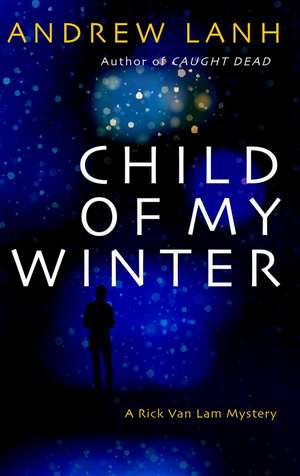 Child of My Winter de Andrew Lanh