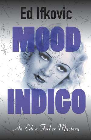 Mood Indigo Tpbk de Ed Ifkovic