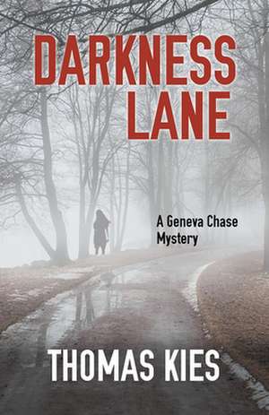 Darkness Lane de Thomas Kies