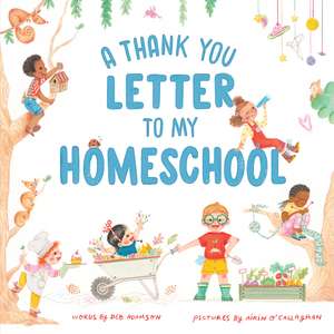 A Thank You Letter to My Homeschool de Deb Adamson