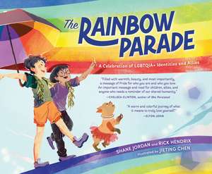The Rainbow Parade: A Celebration of LGBTQIA+ Identities and Allies de Shane Jordan