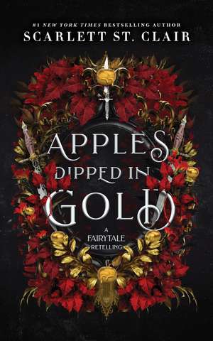 Apples Dipped in Gold: A Dark Fae Romance Adult Fantasy from the Author of Hades x Persephone de Scarlett St. Clair