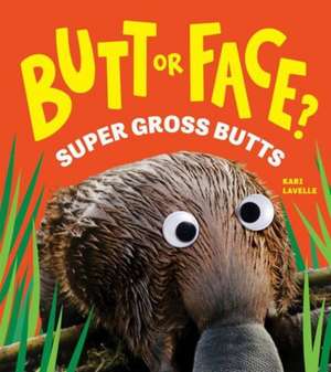 Butt or Face? Volume 3 de Kari Lavelle