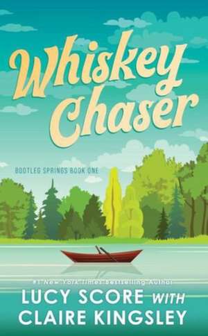 Whiskey Chaser de Lucy Score