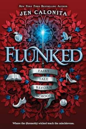Flunked de Jen Calonita