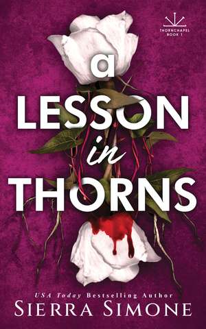 A Lesson in Thorns de Sierra Simone