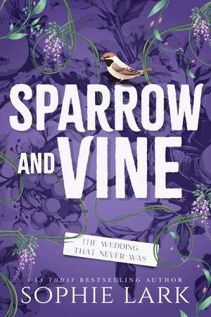 Sparrow and Vine de Sophie Lark