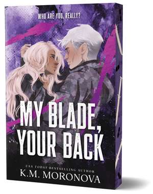 My Blade, Your Back: The Dark Military Romance Sequel to Your Knife, My Heart (Dark Forces Book 2) de K.M. Moronova