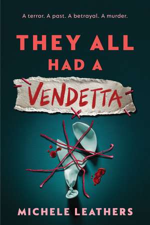 They All Had a Vendetta de Michele Leathers