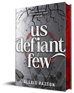 Us Defiant Few de Alexis Patton
